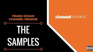 Samples From Frank Ocean  Channel Orange  XSamples [upl. by Nagad]