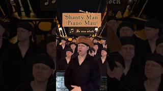 Shanty Man pianoman billyjoel seashanty [upl. by Anilak]