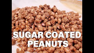 Sugar Coated Peanuts  Candied Nuts Recipe [upl. by Blockus]