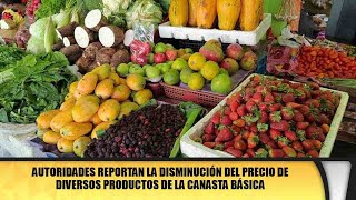 Autoridades reportan la disminución del precio de diversos productos de la canasta básica [upl. by Lucia717]