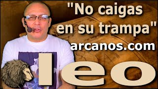 ♌️LEO TAROT♌️ No caigas en su trampa 😲 ✨ARCANOSCOM✨ [upl. by Inad]