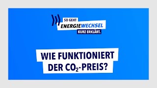 So geht Energiewechsel Kurz erklärt Wie funktioniert der CO2Preis [upl. by Gerstner]