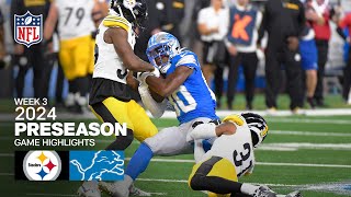 Pittsburgh Steelers s vs Detroit Lions  2024 Preseason Week 3 Game Highlights [upl. by Anaitsirc]