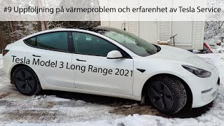 9 Tesla Model 3 Long Range Uppföljning på värmeproblem och erfarenhet av Tesla Service [upl. by Limaj]