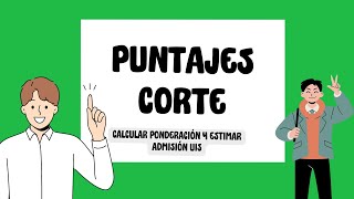 Puntajes de corte y calcular ponderado UIS [upl. by Mackenie]