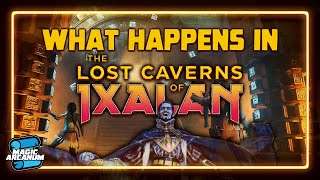 What Happens in The Lost Caverns of Ixalan [upl. by Alesram]