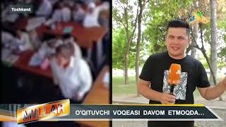 OQTUVCHI OQUVCHINI KALTAKLADI millar tezkor daxshat [upl. by Eno]