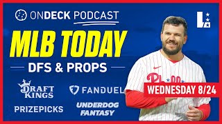 MLB DFS Today 824 DraftKings amp FanDuel Wednesday August 24th ⚾️ Lineups and Baseball Prop Picks [upl. by Narih]