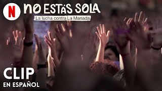 No estás sola La lucha contra La Manada Clip  Tráiler en Español  Netflix [upl. by Asylla521]