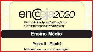 📗 RESOLUÇÃO DA PROVA  Matemática e suas Tecnologias  ENCCEJA 2020  Ensino Médio [upl. by Zoha789]