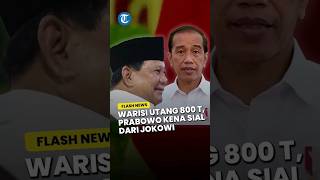 Pengamat Ekonomi Sebut Jokowi Tinggali Utang 800 Triliun Prabowo Kena Sial [upl. by Icak367]