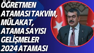 Öğretmen atama takvimi sayısı ve mülakat gelişmeleri 2024 ÖĞRETMEN ATAMASI [upl. by Yuhas]