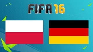 Polska  Niemcy  FIFA 16  MÓWISZ CO GRAM 6 [upl. by Aline262]