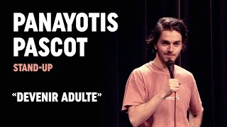 Comment devenir adulte   Panayotis Pascot standup [upl. by Dessma]