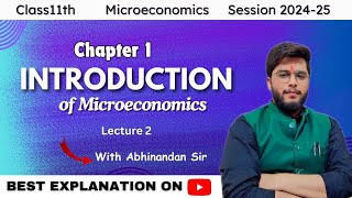 Microeconomics।Class11th।Chapter 1। Introduction of Microeconomics। Lecture 2। Session 202425 [upl. by Bryna]