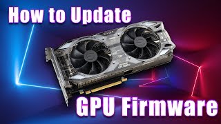 How To Update GPU Firmware [upl. by Comyns]