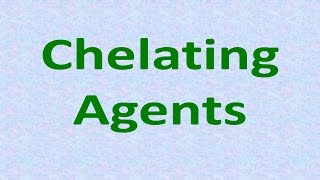 Chelating agents [upl. by Atiuqal]