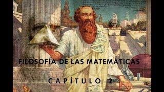 Filosofía de la Ciencia Capítulo 2 quotFilosofía de las Matemáticasquot [upl. by Anavlys]