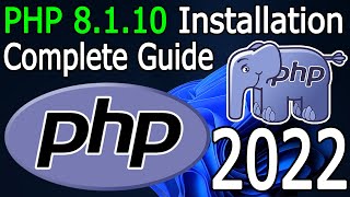 How to install PHP 812 on Windows 1011 2022 Update Run your first PHP Program  Complete guide [upl. by Annas]