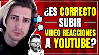 ¿Está bien subir VIDEO REACCIONES A YOUTUBE [upl. by Anivlem135]