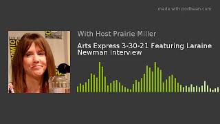 Arts Express 33021 Featuring Laraine Newman Interview [upl. by Caldeira]