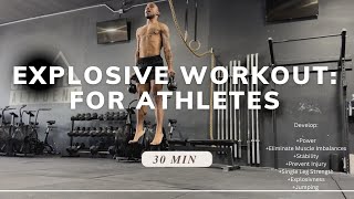 FULL 30 MINUTE EXPLOSIVE WORKOUT  FOR ATHLETES [upl. by Kirstyn]