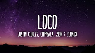 Justin Quiles Chimbala Zion amp Lennox  Loco LetraLyrics [upl. by Cirdet]