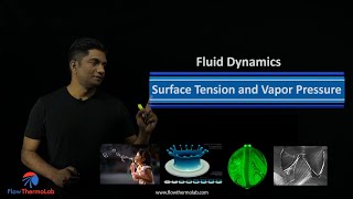 Fluid dynamics Lecture 3 Fluid properties Surface tension and Vapor pressure [upl. by Thilde998]