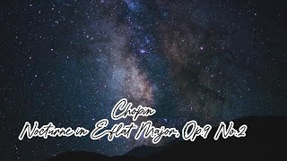 Chopin Nocturne in Eflat Major Op9 No2 쇼팽 녹턴 2번 1시간 연속재생  편안한 음악  잔잔한 음악  잠잘때 듣는 음악 [upl. by Anerys]