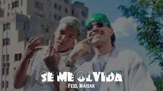 Feid Maisak  SE ME OLVIDA [upl. by Anatnom]