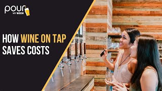 How Wine On Tap Saves Costs [upl. by Wright]