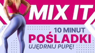 SZYBKI TRENING NA POŚLADKI 🍑  10 MINUT⌛ MIX IT  Codziennie Fit [upl. by Esma]