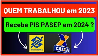 CONFIRMADO Abono PISPasep 2024 Quem Trabalhou em 2023 recebe o PIS PASEP 2024 [upl. by Wynn]