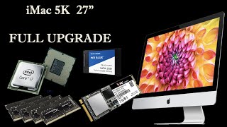 iMac 5k 27 Full Upgrade CPU NVMeSSD SATASSD RAM Step By Step Nothing Left Out [upl. by Noraed]