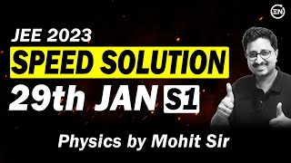 JEE 2023  29th Jan Shift 1 Speed Solutions  Physics  Mohit Sir  Eduniti [upl. by Modie]