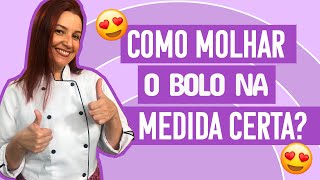 Como Molhar o Bolo na Medida Certa [upl. by Kathie202]