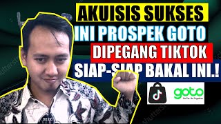 PROSPEK GOTO SETELAH TIKTOK BERHASIL AKUISI TOPED SIAP SIAP BAKALAN KAYAK GINI goto [upl. by Etnomal189]