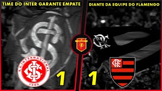 EMPATE DURO NO BEIRA RIO  Internacional 1 x 1 Flamengo  SÉRIE A 17ªRODADA  30102024 [upl. by Cathi]