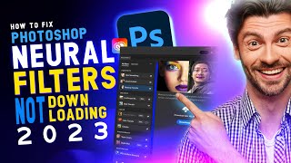 How to Fix Neural Filter NOT DOWNLOADING Photoshop 2023  Working 💯 [upl. by Lancey]