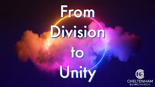 From Division to Unity  Sunday 8th September [upl. by Ajnin]