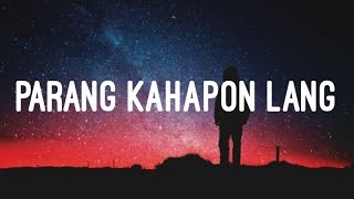 MM MADRIGAL  Parang Kahapon Lang Lyrics [upl. by Mercy]