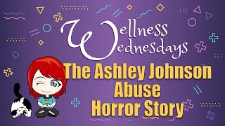 The Ashley Johnson Abuse Story  The Most Chilling Parts [upl. by Aicenek]