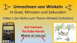 Umrechnen von Winkeln – in Grad Minuten und Sekunden Video 1 der Reihe zu WinkelEinheiten [upl. by Leerzej]