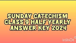 Sunday Catechism class 9 half yearly answer key 2024 [upl. by Graham]