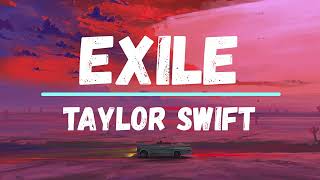 Exile  Taylor Swift  Lyrics  Vietsub by KenyP [upl. by Malan592]