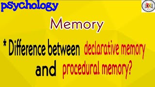 Declarative memory and non declarative memory in psychology types of long term memory memory [upl. by Ardeid]