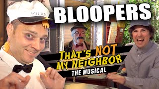 BLOOPERS from Thats Not My Neighbor The Musical [upl. by Elli]