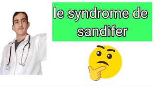 le syndrome de sandifer [upl. by Ireg517]