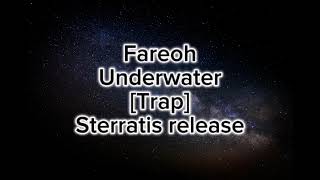 Fareoh  Underwater Sterratis release [upl. by Gnouhc402]