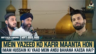 Mein Yazeed Ko Kafir Maanta Hon  Imam Hussain Ki Yaad Mein Ansu Bahana Kaesa Hai  Owais Rabbani [upl. by Jen]